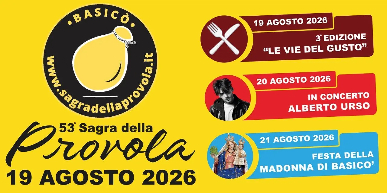 53ª Sagra della Provola, 19 agosto 2026; Le Vie del Gusto il 19 agosto, Alberto Urso in concerto il 20 agosto e Festa della Madonna di Basicò il 21 agosto